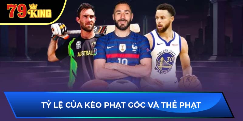 Tỷ lệ của kèo phạt góc và thẻ phạt